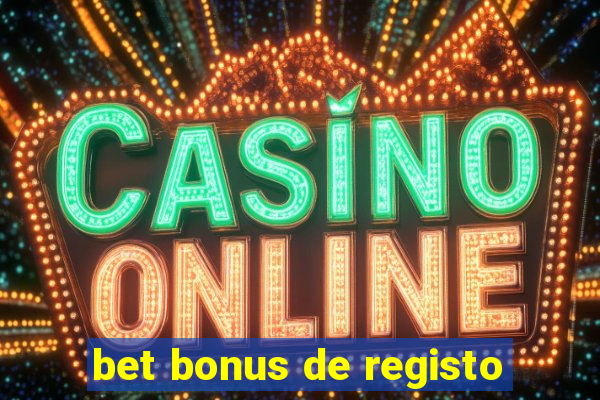 bet bonus de registo